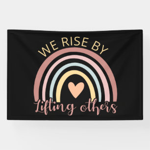 We Rise By Lifting Others II Banner