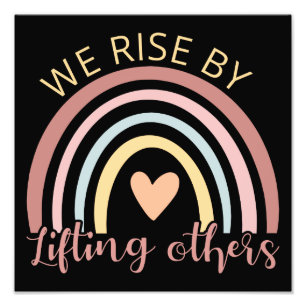 We Rise By Lifting Others II Photo Print