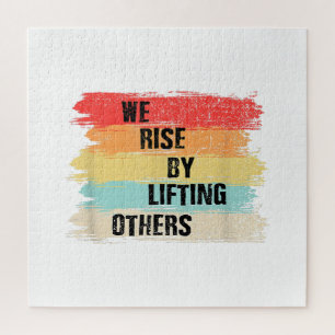 We Rise By Lifting Others Motivational Quotes Jigsaw Puzzle