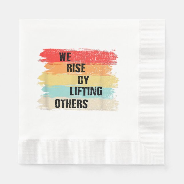 We Rise By Lifting Others Motivational Quotes Napkins (Front)