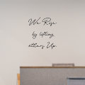 We rise by lifting others up Quote Wall Decal | Zazzle
