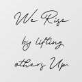 We rise by lifting others up Quote Wall Decal | Zazzle