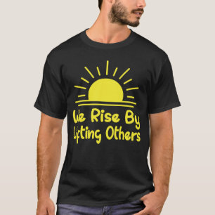 We Rise Courage Passion Inspired T-Shirt