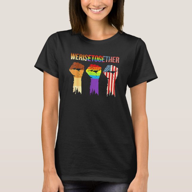 We Rise Together Equality For All Humans - Lgbt Us T-Shirt (Front)