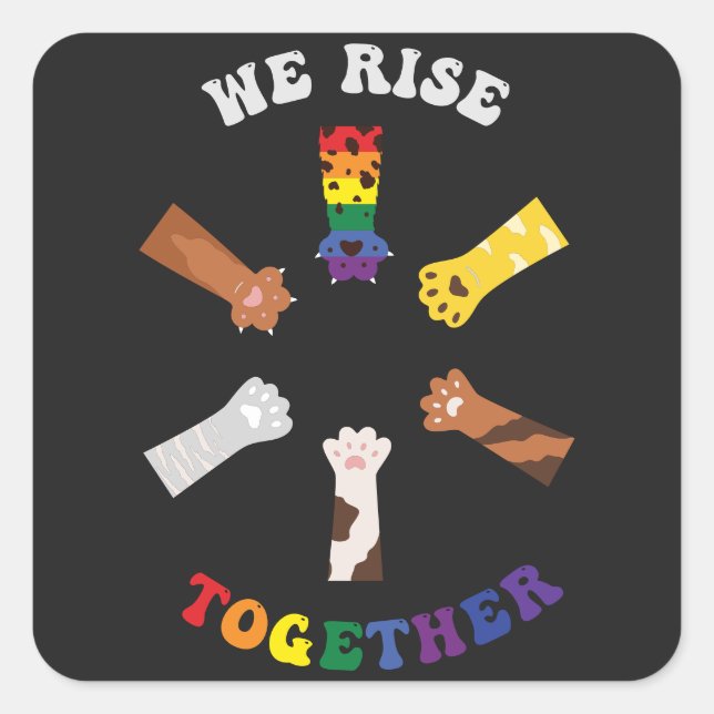 We Rise Together | Paw Print | Diversity | Unity Square Sticker (Front)