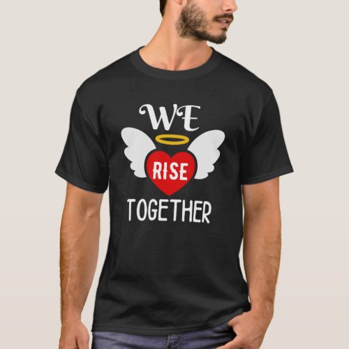 We Rise Together T_Shirt