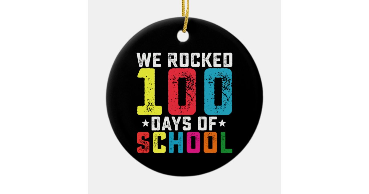 We Rocked 100 Days of School Teacher Student Ceramic Ornament | Zazzle