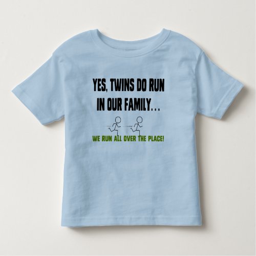 We Run All Over The Place Toddler T_shirt