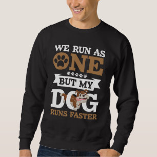We Run As One Dog Trainer Animal Pet Owner Sweatshirt