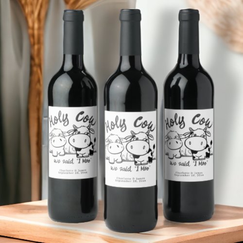 We said I Moo funny cow themed Wedding Wine Label