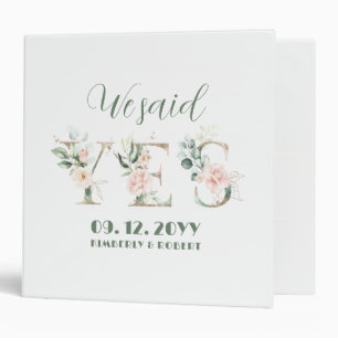 We Said Yes Floral Letter 3 Ring Binder