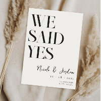We Said Yes Modern Simple Chic Wedding