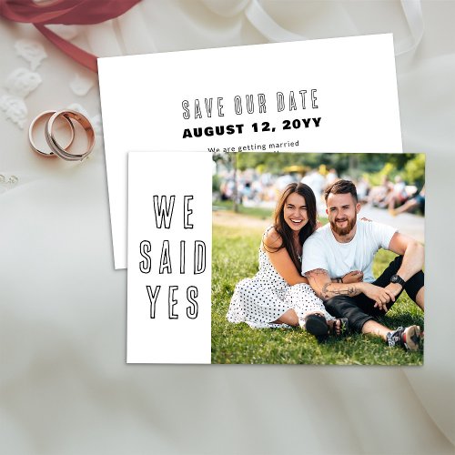 We Said Yes with Photo Simple Modern Wedding Save The Date