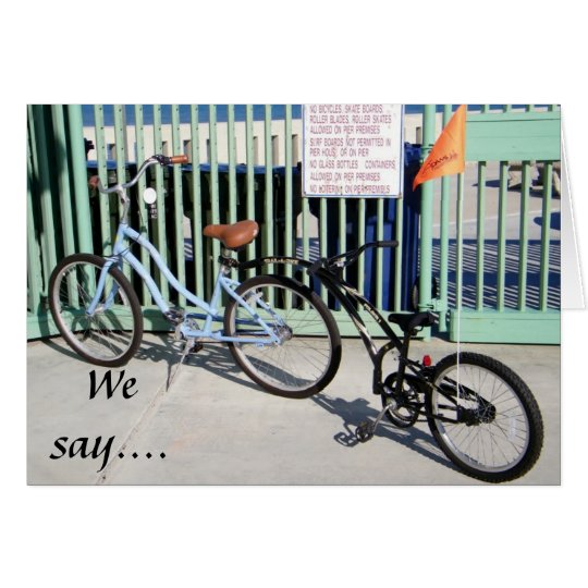 WE SAY ENJOY THE RIDE-BIRTHDAY CARD