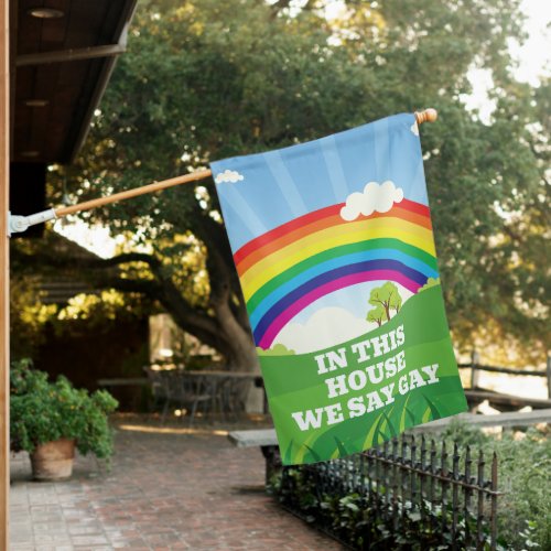 We Say Gay Cute Pride Rainbow House Flag