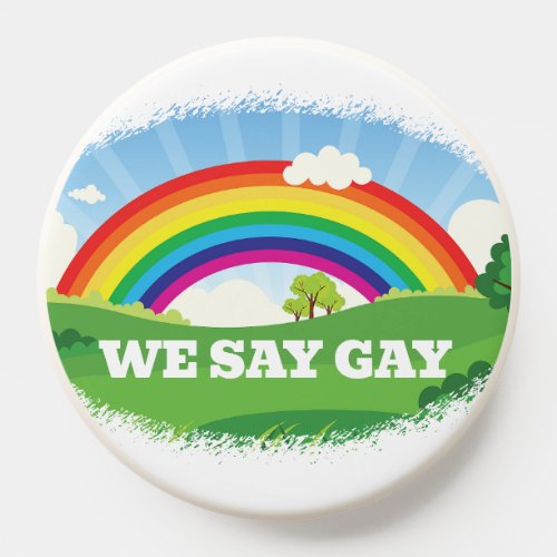 We Say Gay Cute Rainbow Pride PopSocket