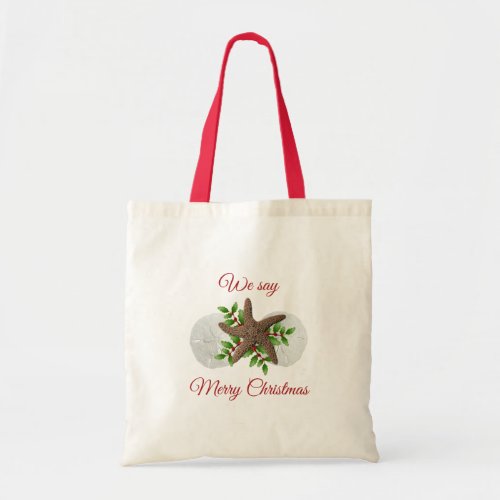 We Say Merry Christmas Saying Sand Dollars Tote Bag