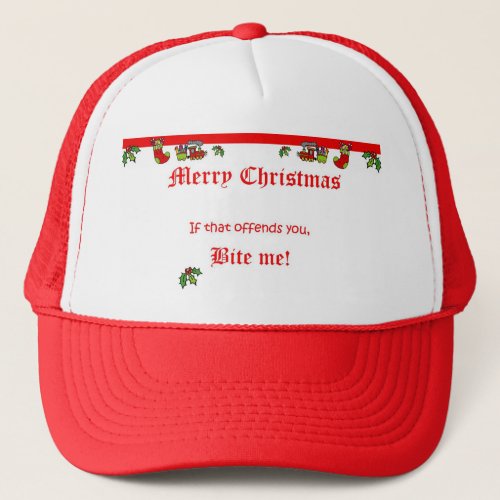 We say MERRY CHRISTMAS Trucker Hat