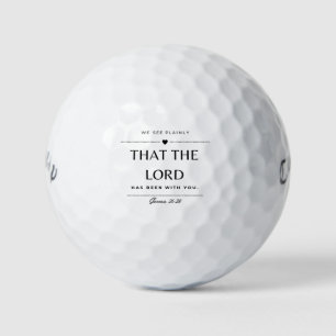 “We see plainly that the Lord has been with you." Golf Balls