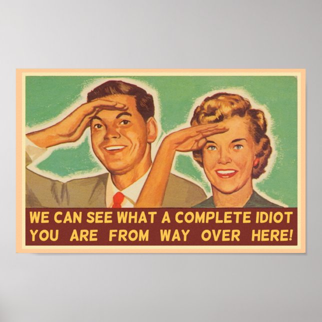 We See You're An Idiot Poster (Front)