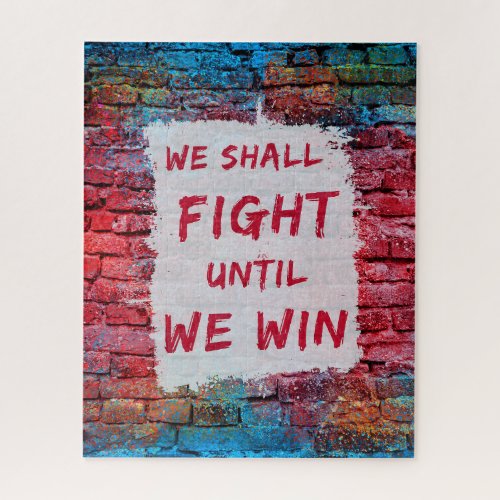 We Shall Fight Until We Win Protest Sign Jigsaw Puzzle