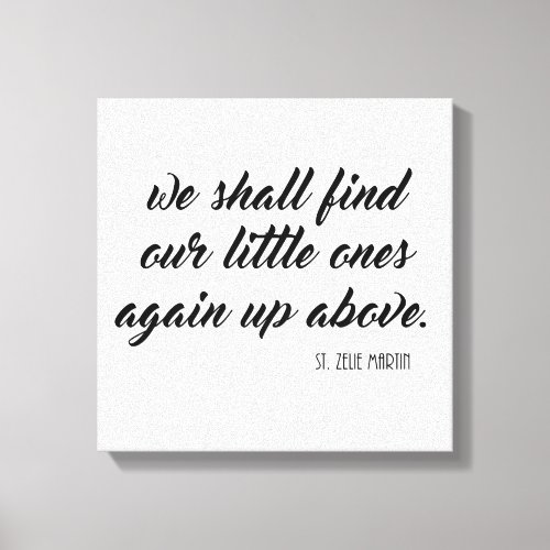 We shall find our little ones again up above Zelie Canvas Print