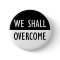 We Shall Overcome