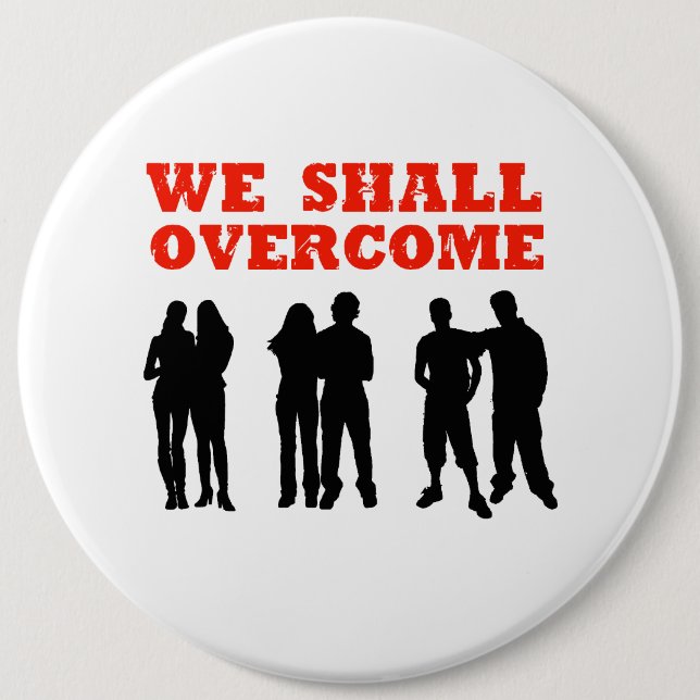 We Shall overcome Pinback Button (Front)