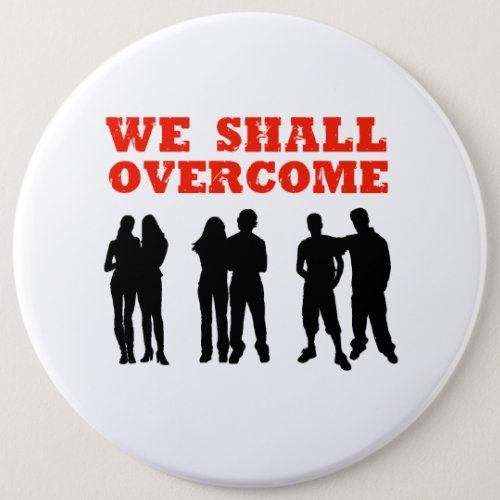 We Shall overcome Pinback Button
