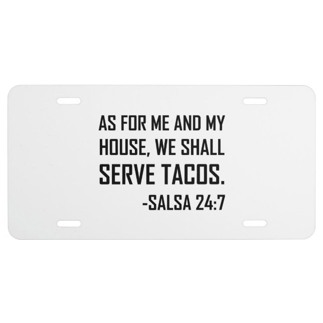 We Shall Serve Tacos Funny License Plate (Front)