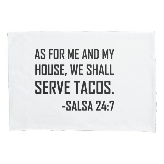 We Shall Serve Tacos Funny Pillow Case (Front)