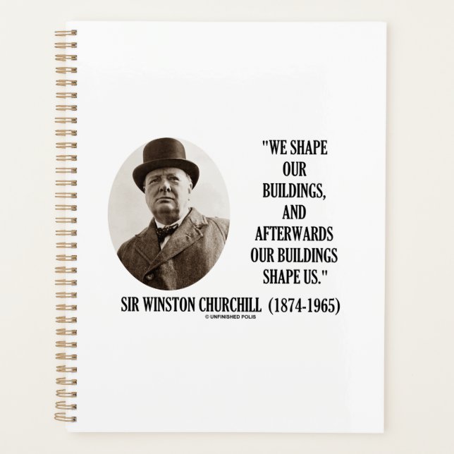 We Shape Our Buildings Winston Churchill Quote Planner (Front)