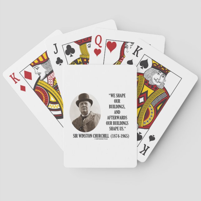 We Shape Our Buildings Winston Churchill Quote Poker Cards (Back)