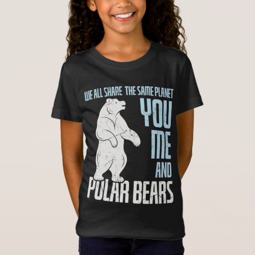 We Share Planet You Me Polar Bears Polar Bear Love T_Shirt