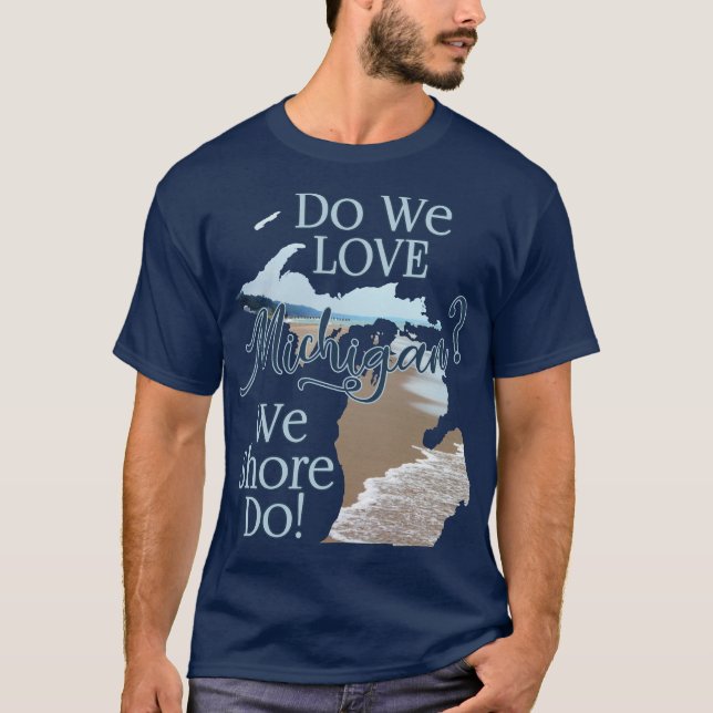 We Shore Love Michigan | Michigan Lovers T-Shirt (Front)