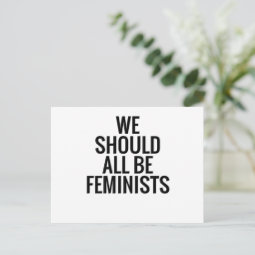 WE SHOULD ALL BE FEMINISTS POSTCARD | Zazzle