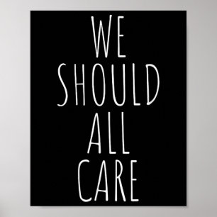 We Should All Care, Abolish Ice, Immigration  Poster