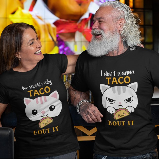 We Should Really Taco Bout It T-Shirt ("Taco Bout It" funny t-shirt for couples showing his and hers. Also comes in multiple colors.)