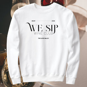 We Sip Wine Club Custom Crest Members Sweatshirt