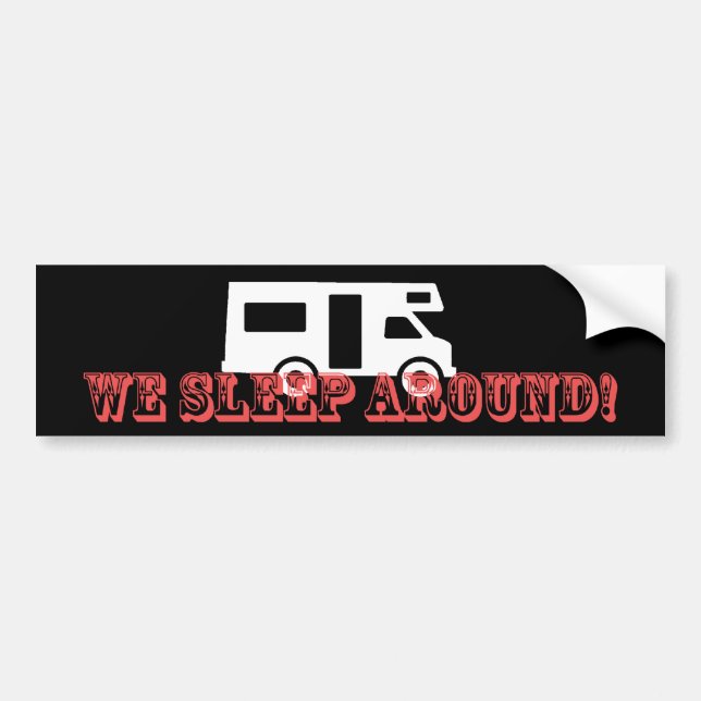 We Sleep Around! Bumper Sticker (Front)