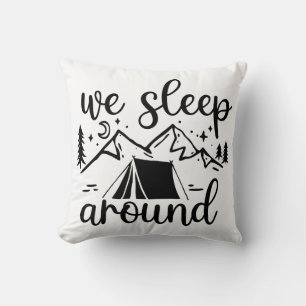 We Sleep Around Funny Throw Pillow