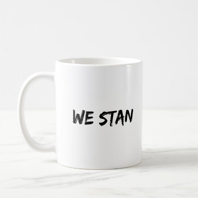 WE STAN Cool Funny Typo Black Writing Coffee Mug (Left)