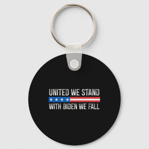 We Stand - With Biden We Fall - Vintage Style - Keychain