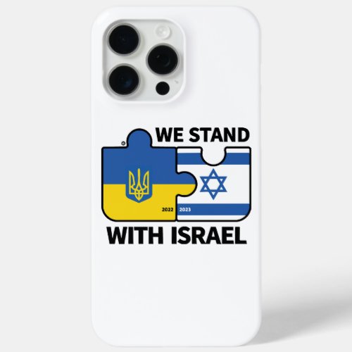 We Stand with Israel iPhone 15 Pro Max Case