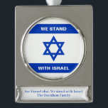 We stand with Israel custom text Israel flag Christmas Ornament<br><div class="desc">We stand with Israel custom text Israel flag Silver Plated Banner Ornament.
Israeli Flag.</div>