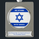 We stand with Israel custom text Israel flag Silver Plated Banner Ornament<br><div class="desc">We stand with Israel custom text Israel flag Silver Plated Banner Ornament.
Israeli Flag.</div>