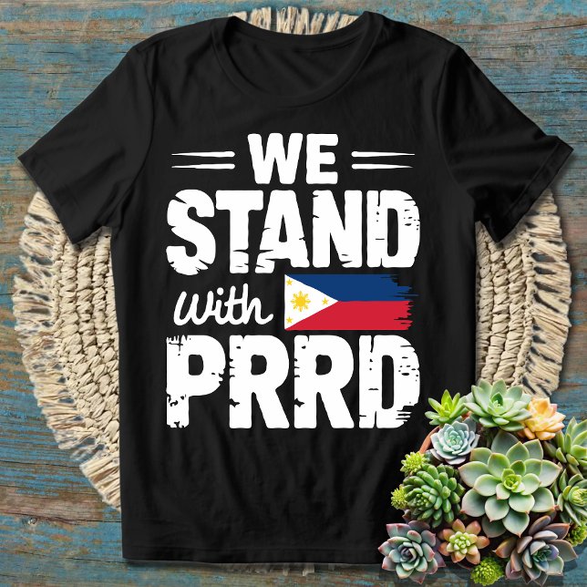 We Stand with PRRD - Support Our Filipino Hero T-Shirt (Creator Uploaded)