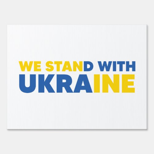 We Stand With Ukraine Colors Yellow Blue Sign