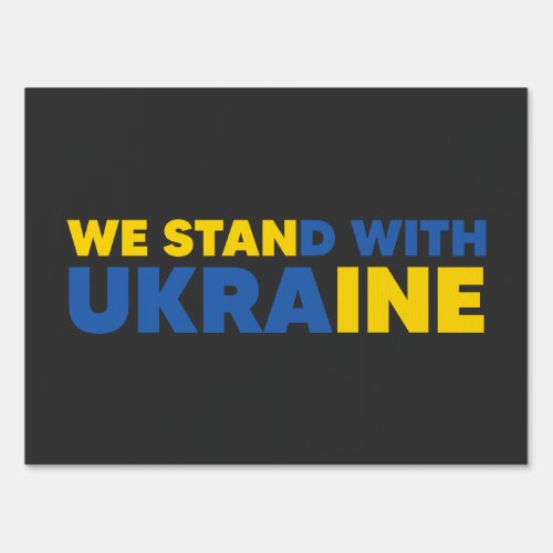 We Stand With Ukraine Colors Yellow Blue Sign