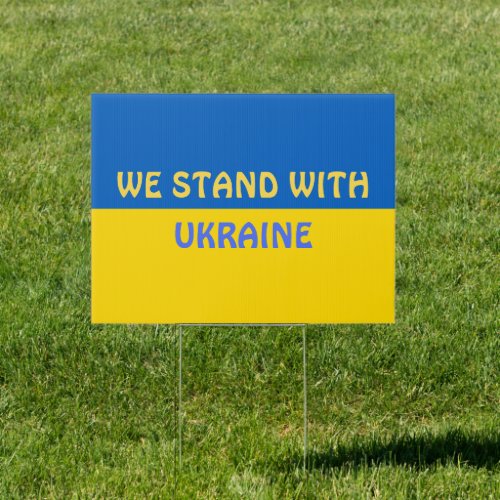 We Stand with Ukraine  Show Support Sign